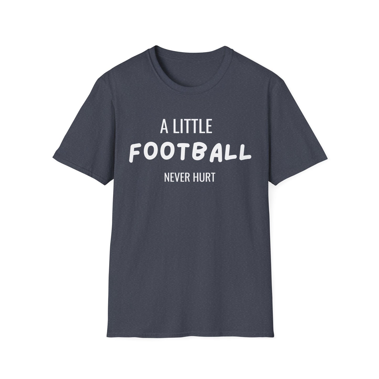 Football Never Hurt T-Shirt