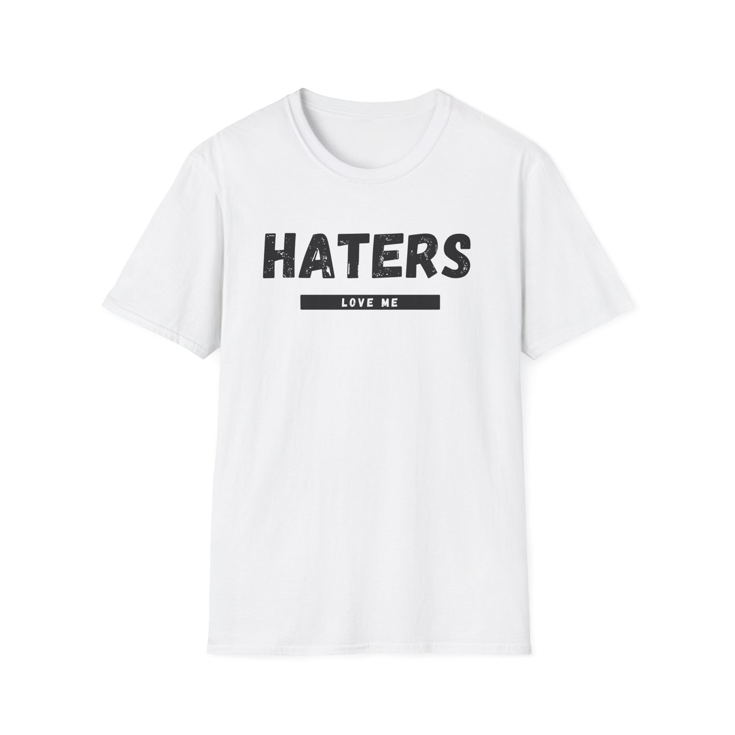Haters Love Me T-Shirt