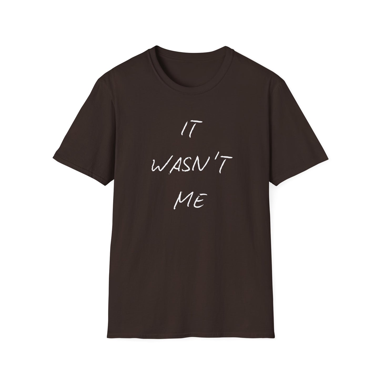 It Wasn't Me T-Shirt