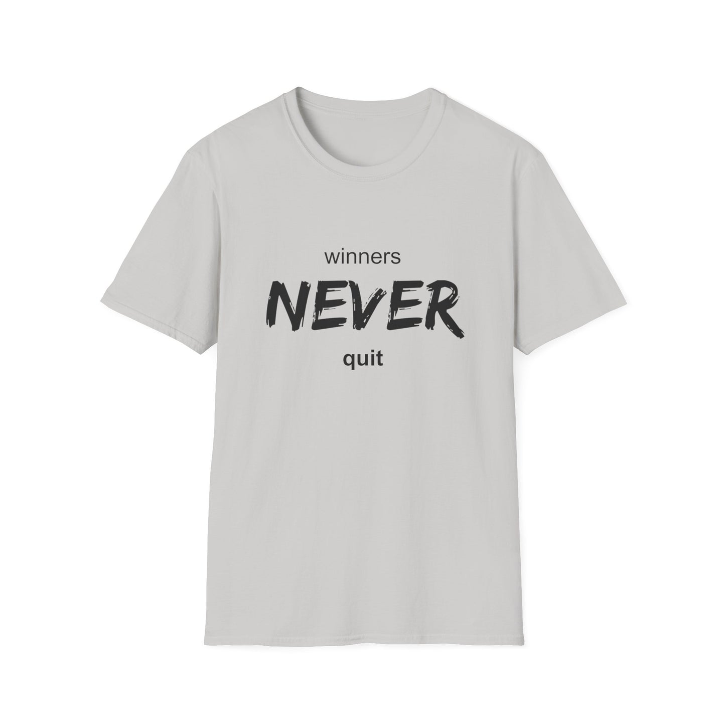 winners NEVER quit T-Shirt