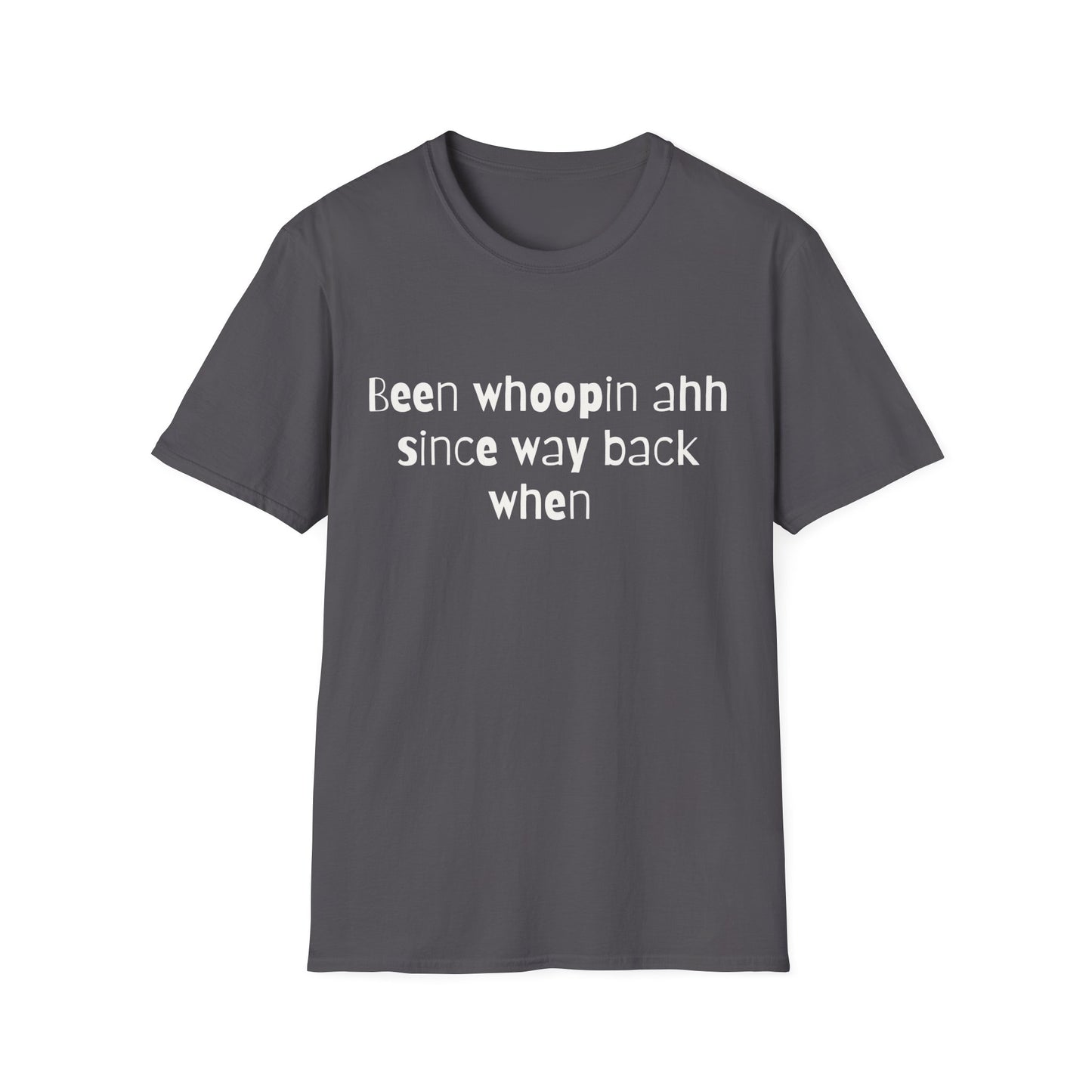 Been Whoopin Ahh T-Shirt