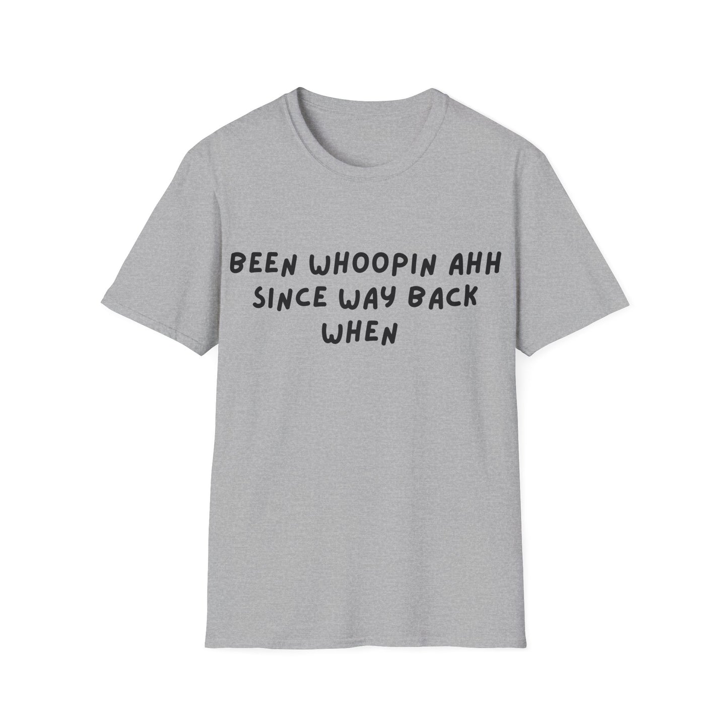 Been Whoopin Ahh T-Shirt