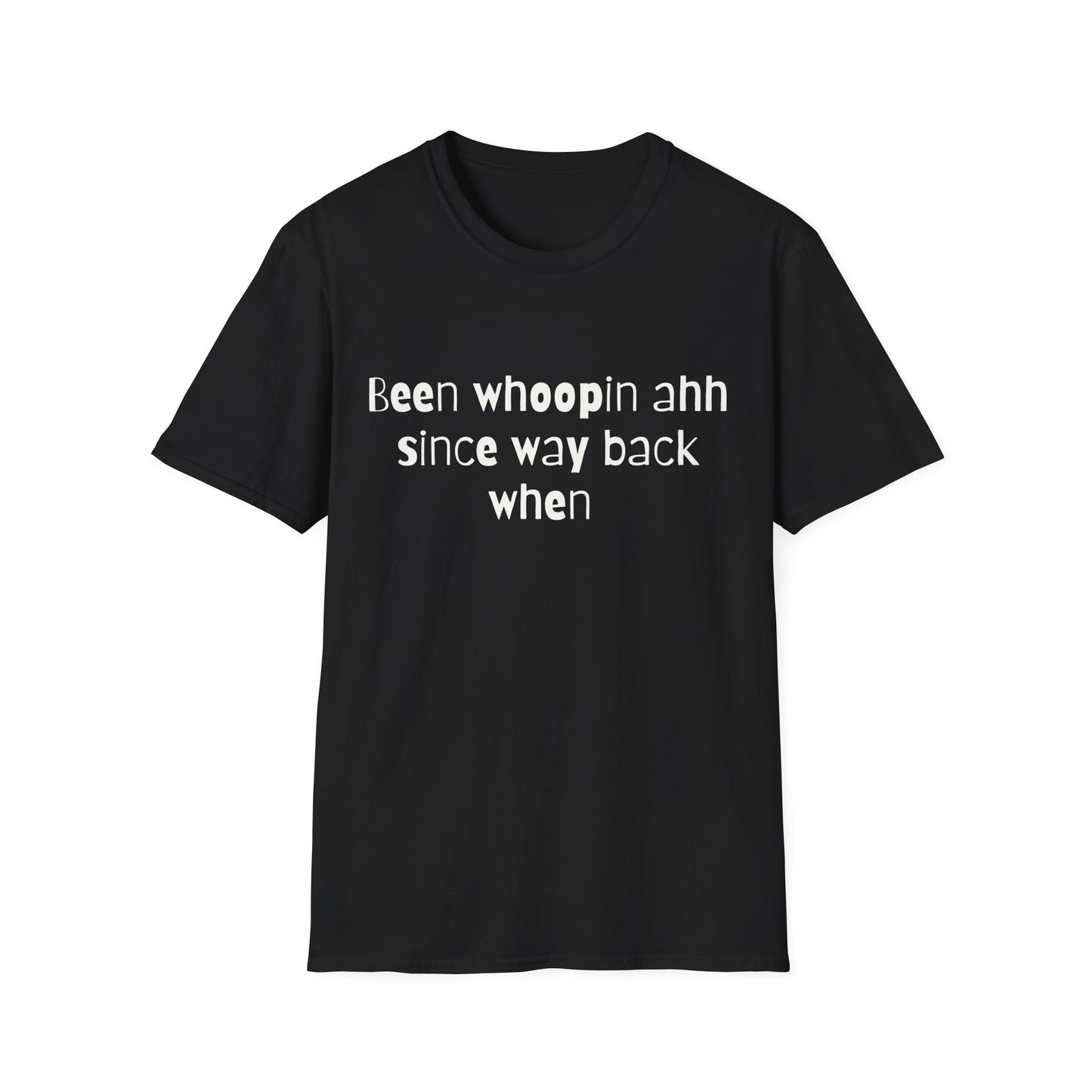 Been Whoopin Ahh T-Shirt