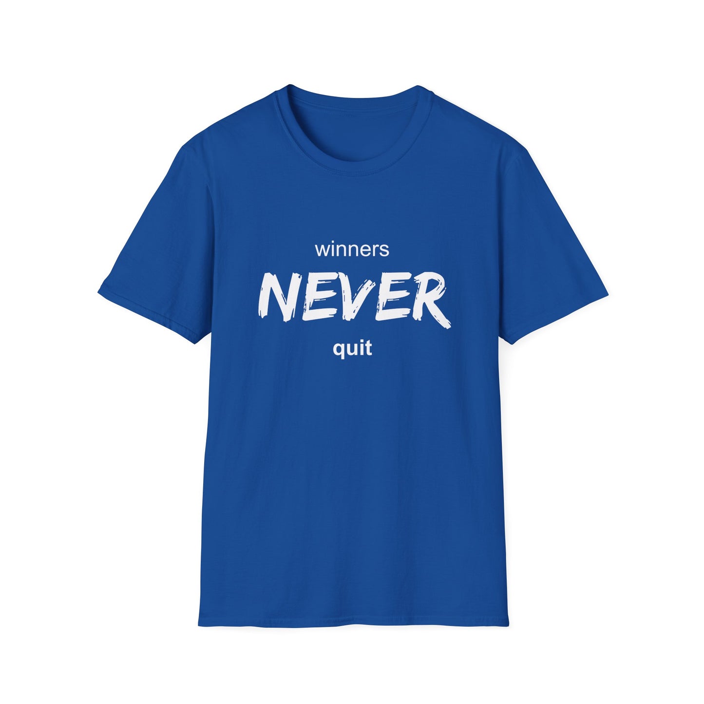 winners NEVER quit T-Shirt