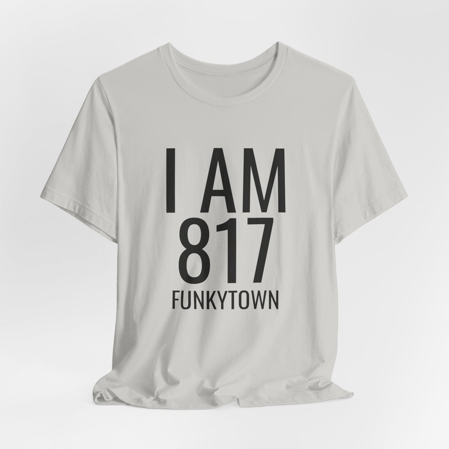 I AM 817 Funkytown T-Shirt