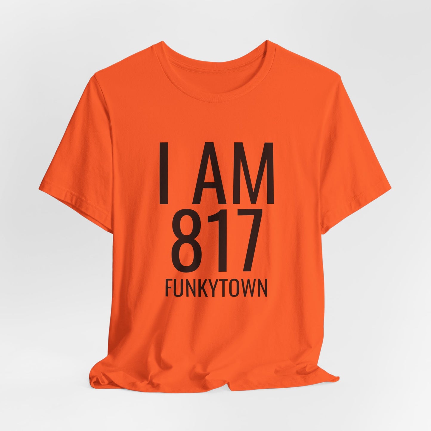 I AM 817 Funkytown T-Shirt