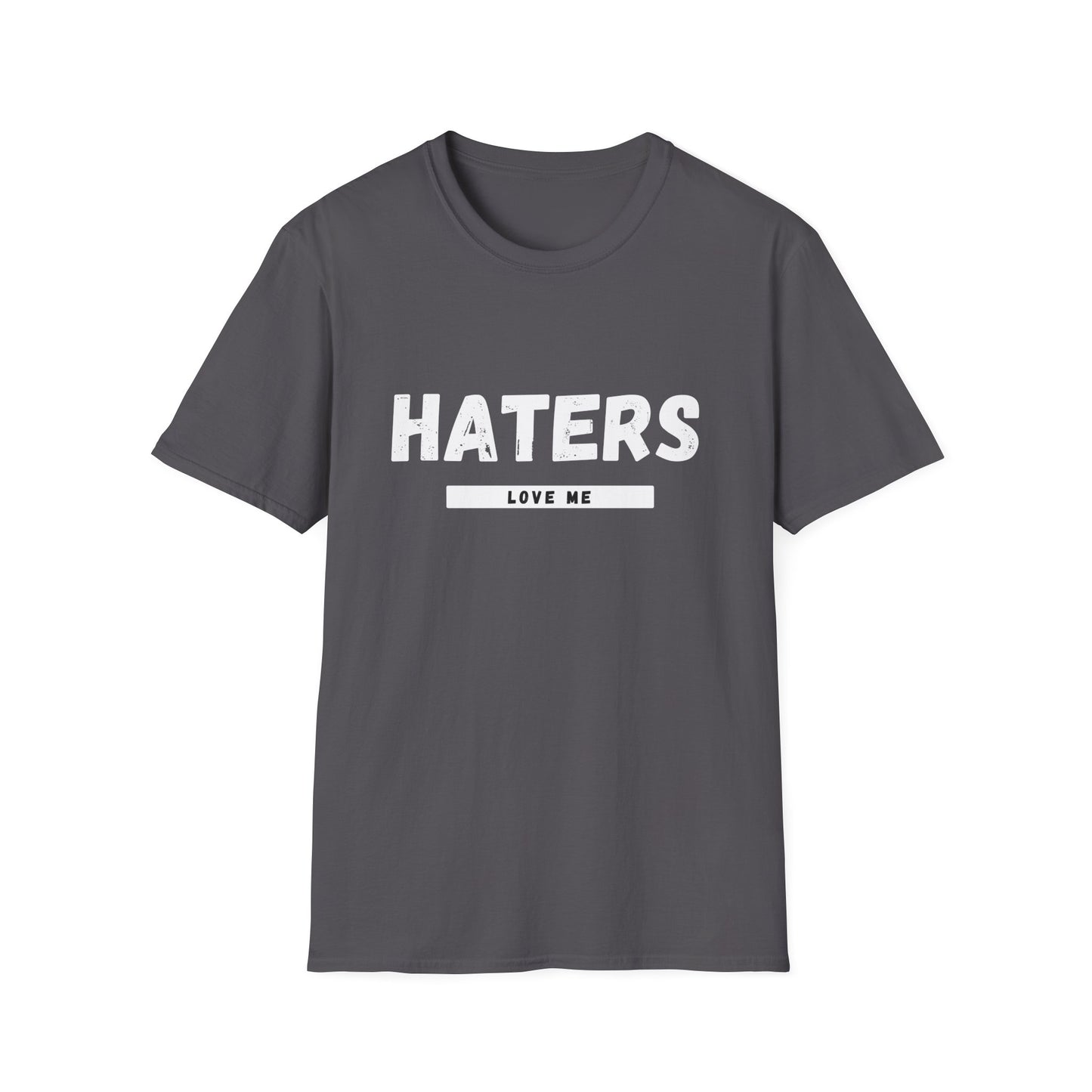 Haters Love Me T-Shirt