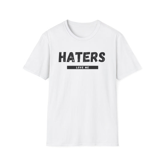 Haters Love Me T-Shirt
