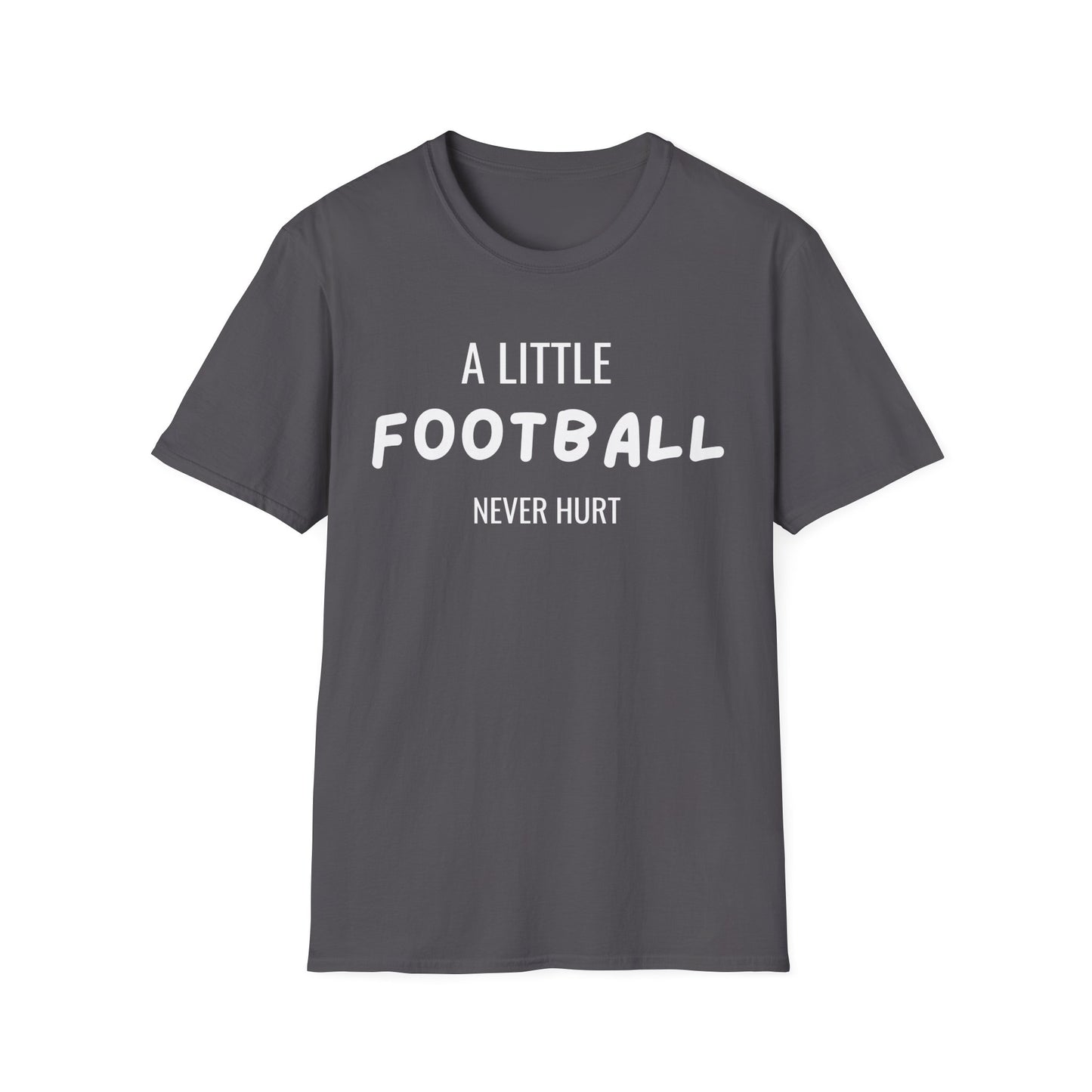 Football Never Hurt T-Shirt