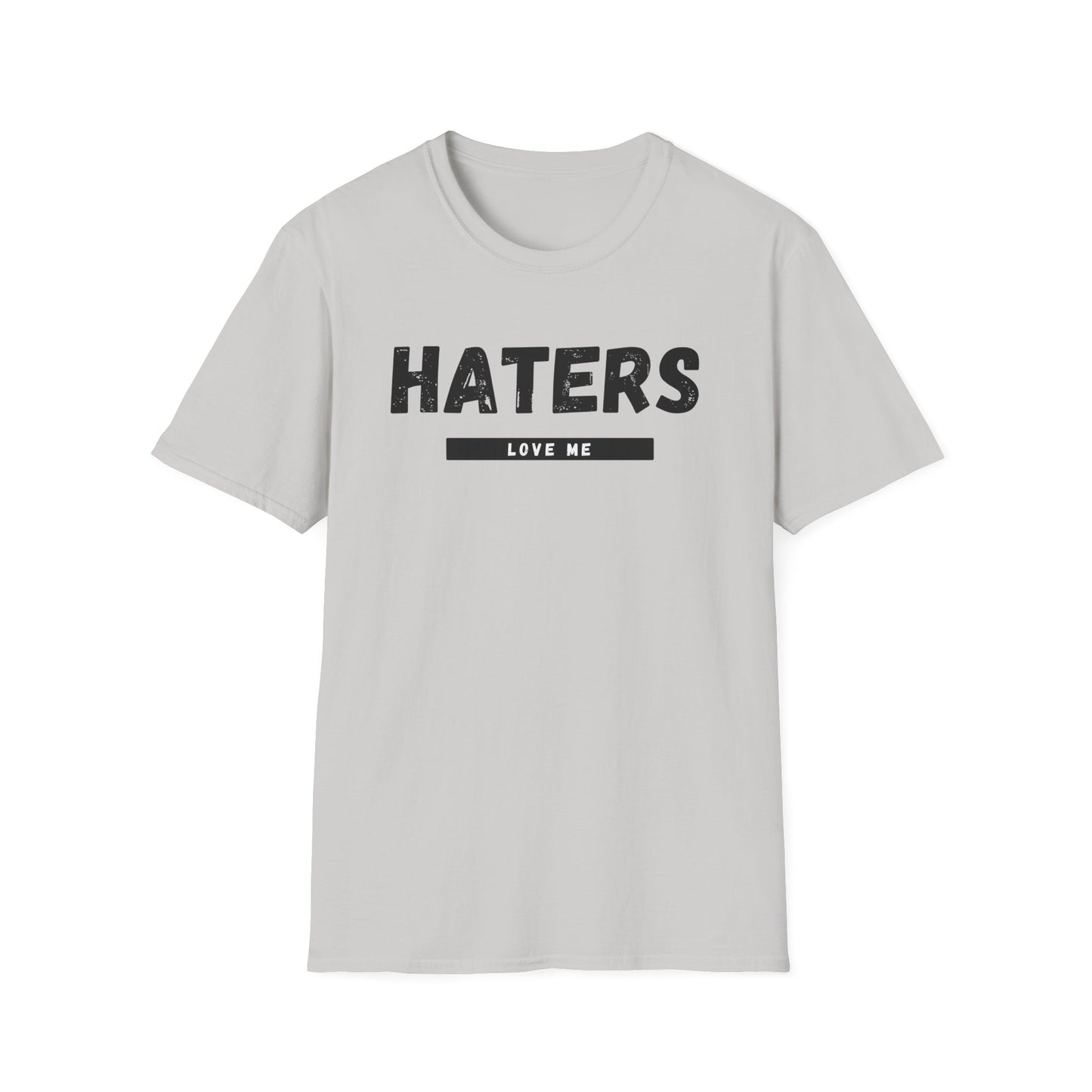 Haters Love Me T-Shirt