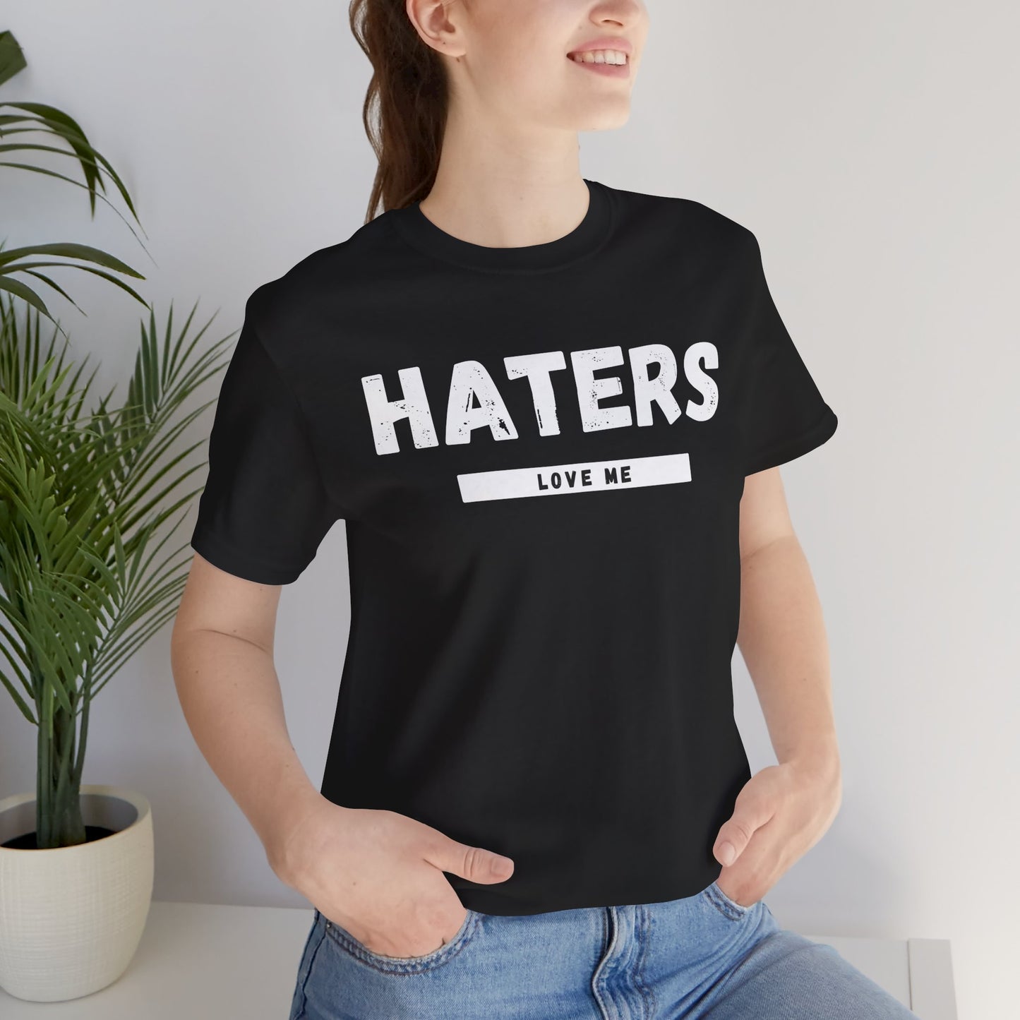 Haters Love Me T-Shirt
