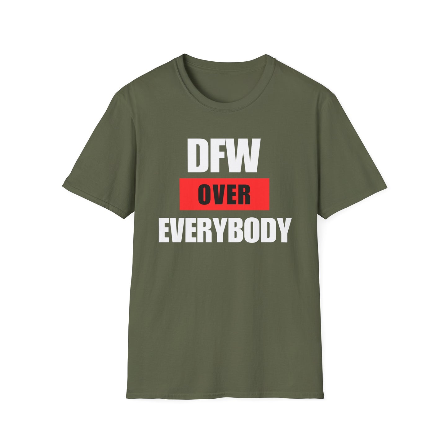 DFW Over Everybody T-Shirt | Dallas Fort Worth Local Pride Tee
