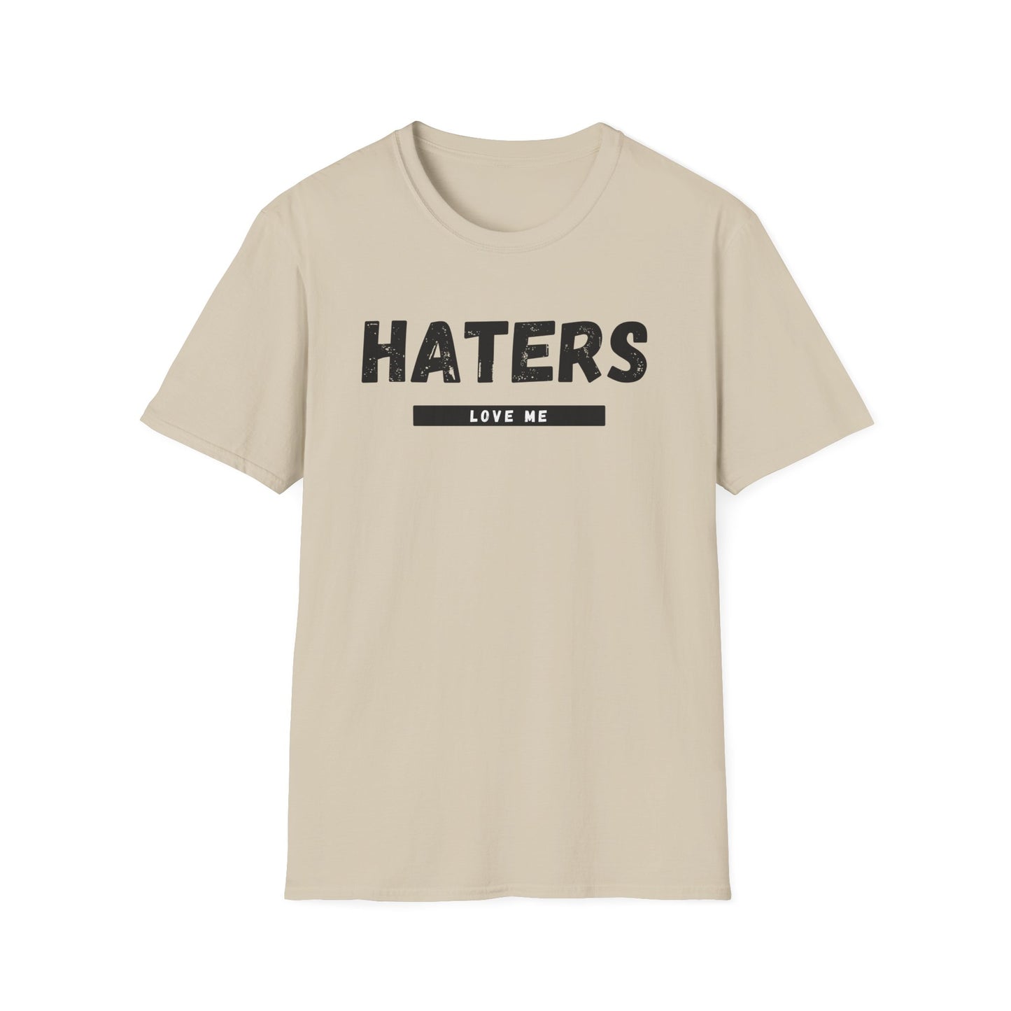 Haters Love Me T-Shirt