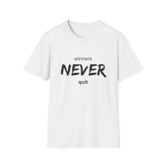 winners NEVER quit T-Shirt