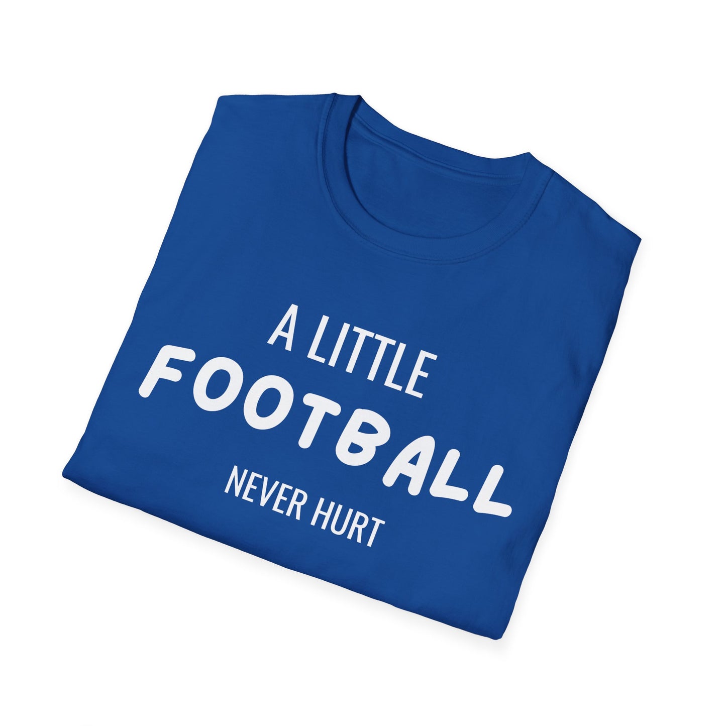 Football Never Hurt T-Shirt