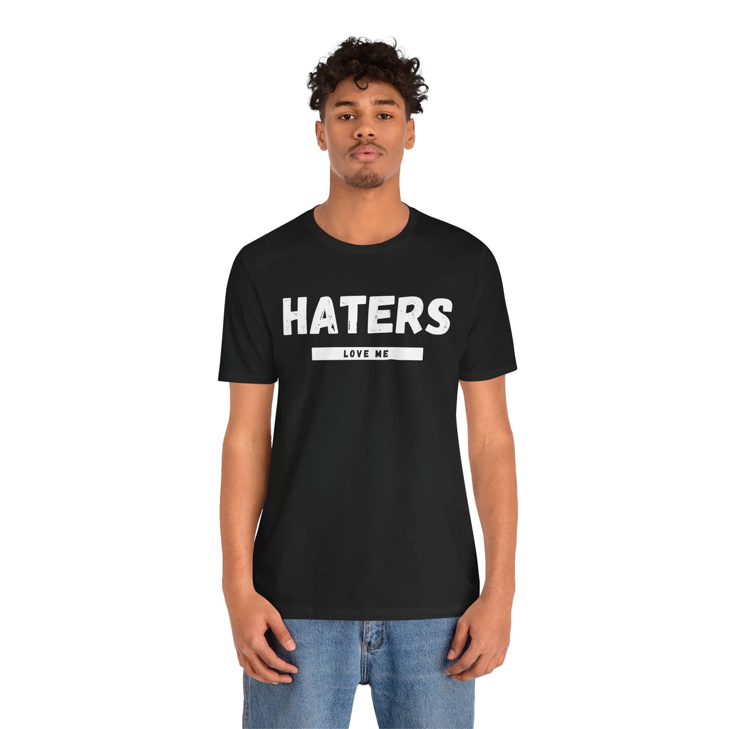Haters Love Me T-Shirt
