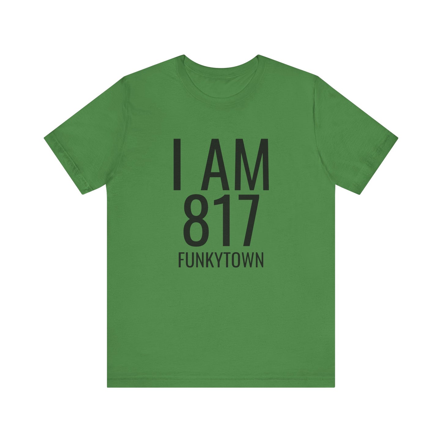 I AM 817 Funkytown T-Shirt