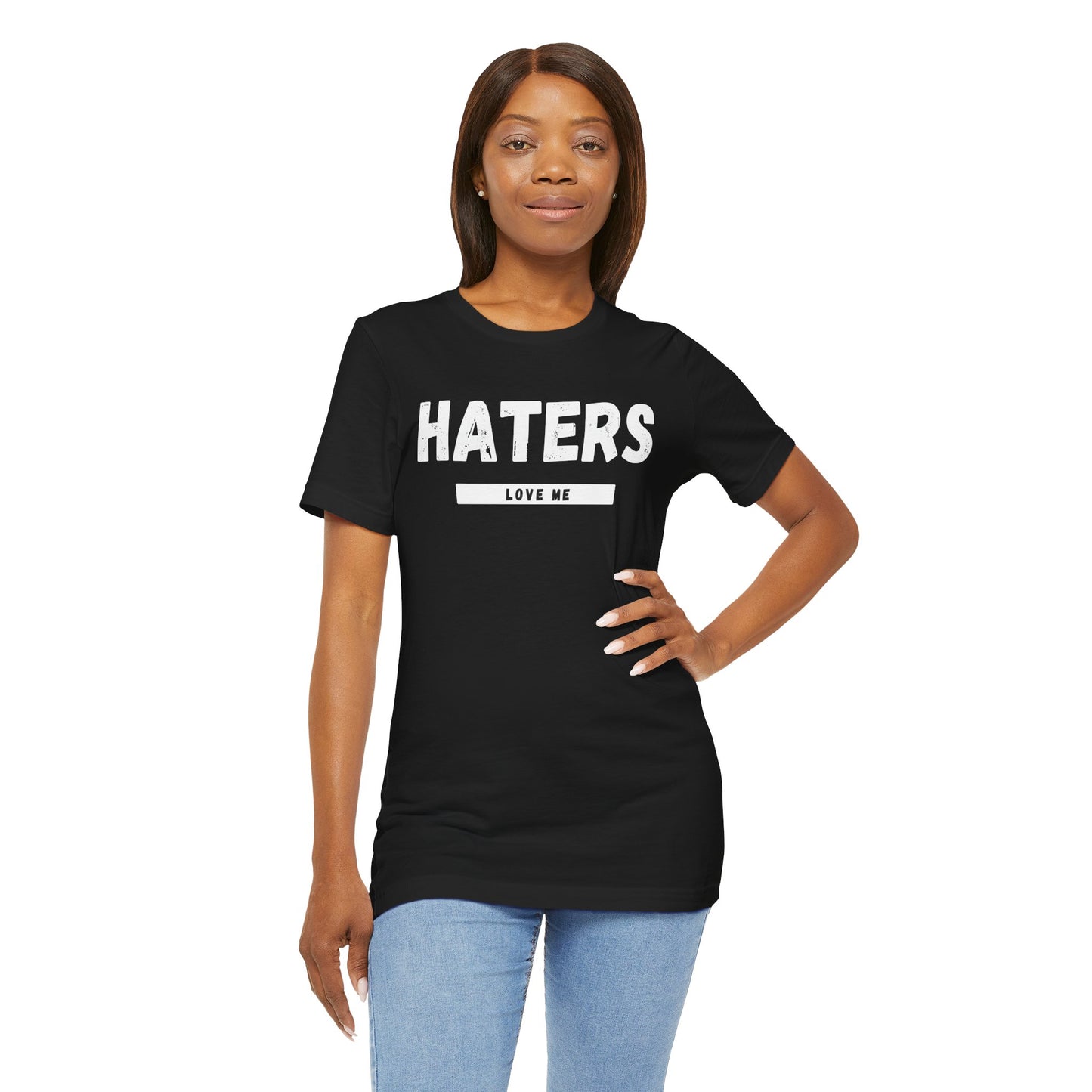 Haters Love Me T-Shirt
