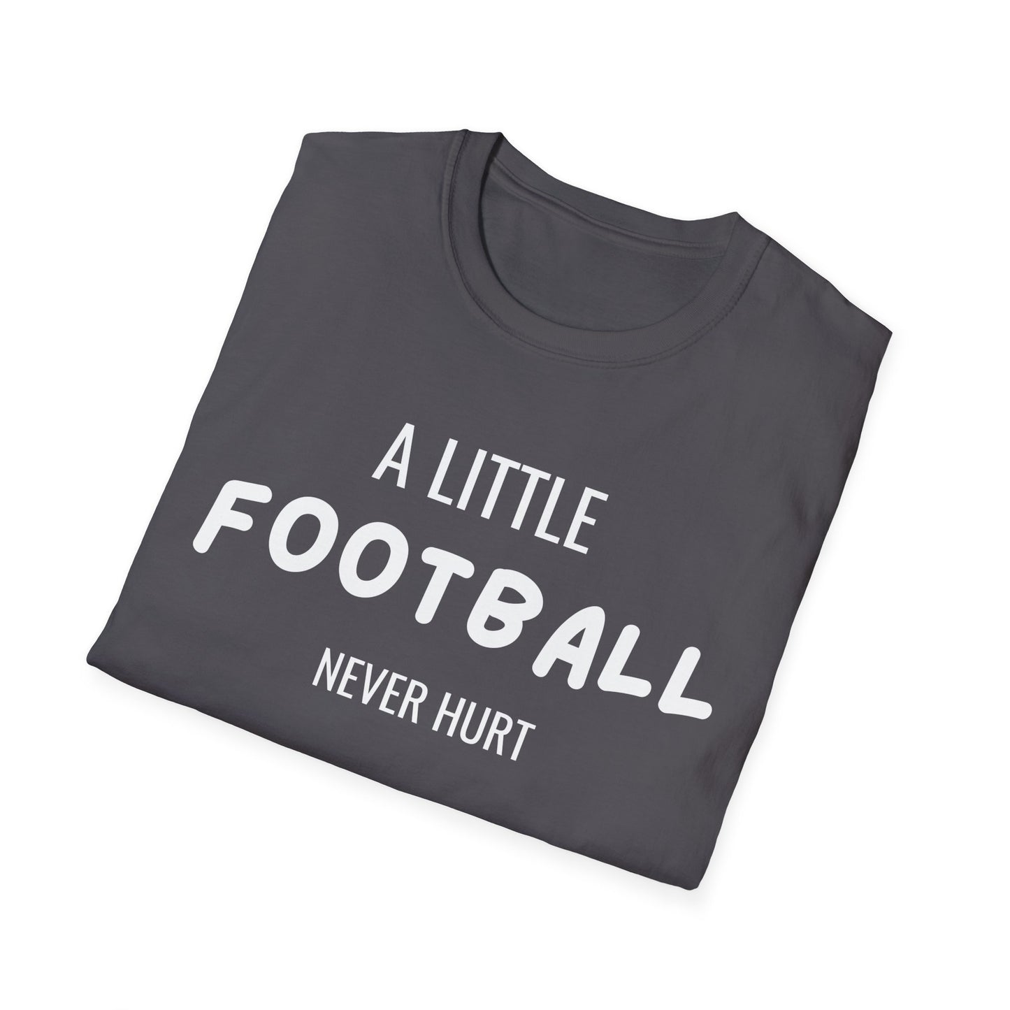Football Never Hurt T-Shirt
