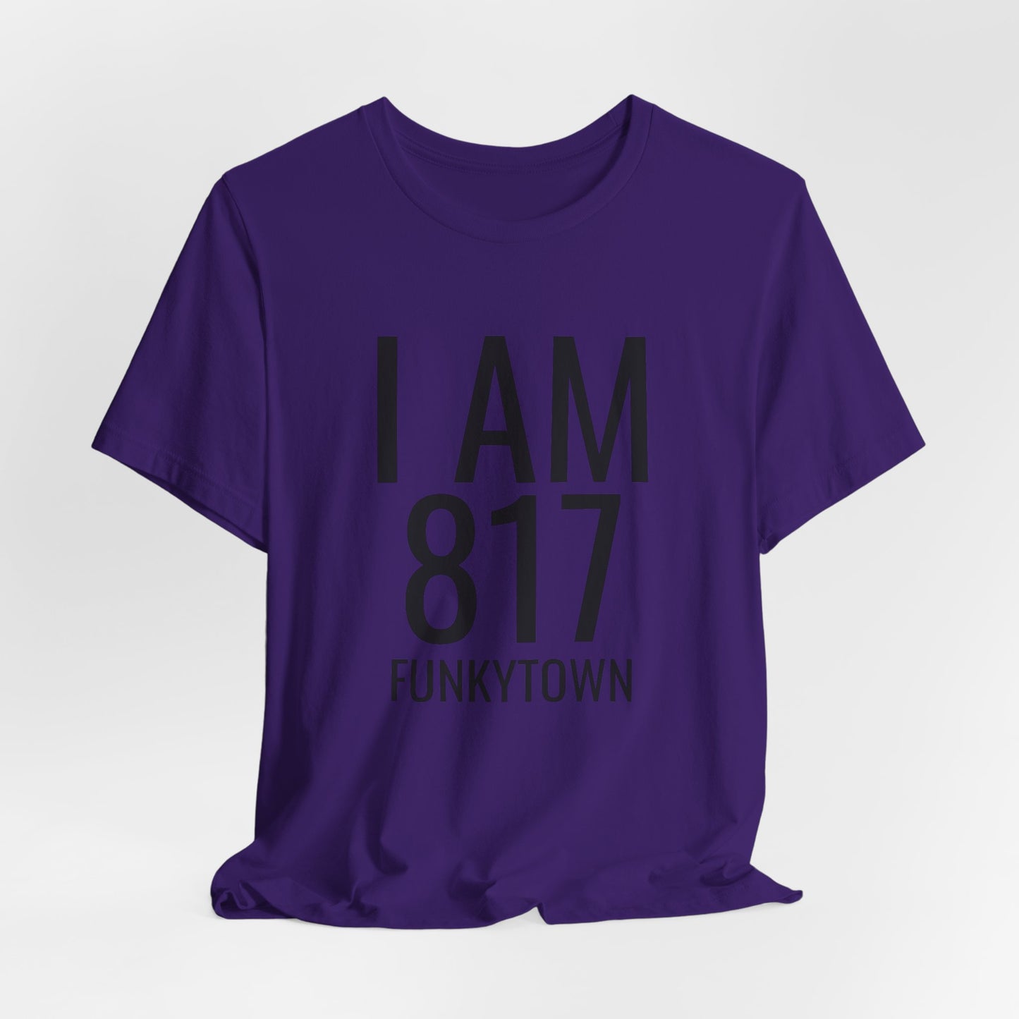 I AM 817 Funkytown T-Shirt