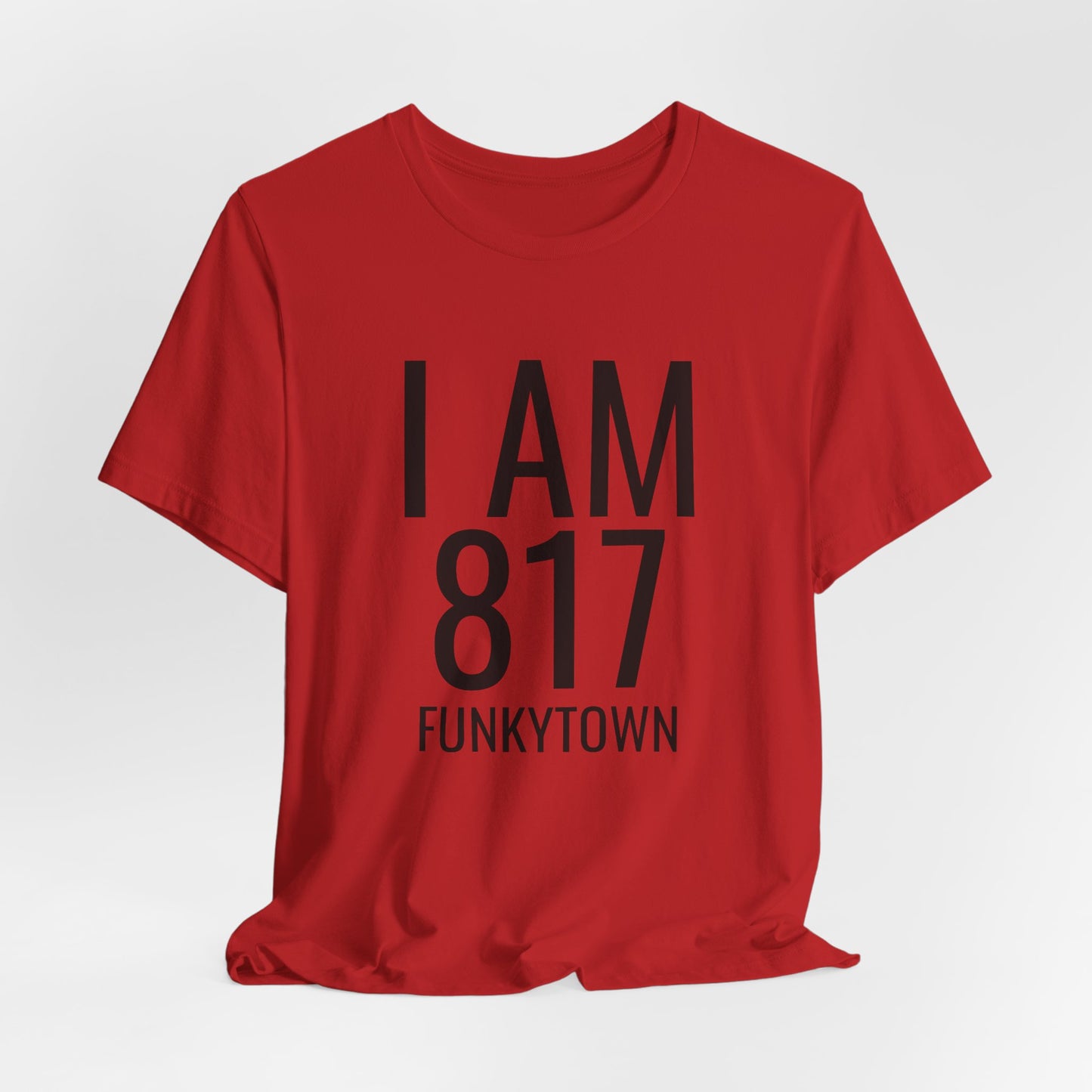 I AM 817 Funkytown T-Shirt