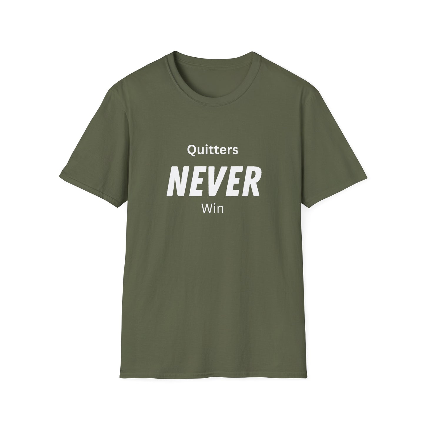 quitters NEVER win T-Shirt