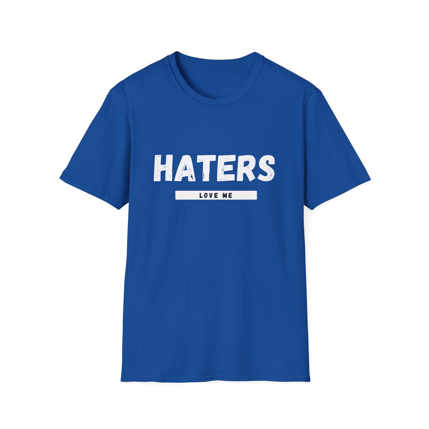 Haters Love Me T-Shirt