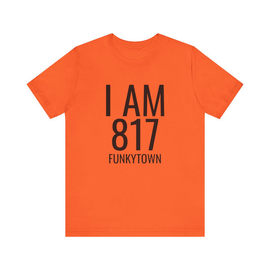 I AM 817 Funkytown T-Shirt