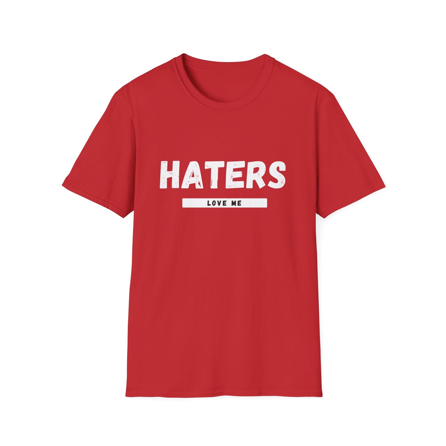 Haters Love Me T-Shirt