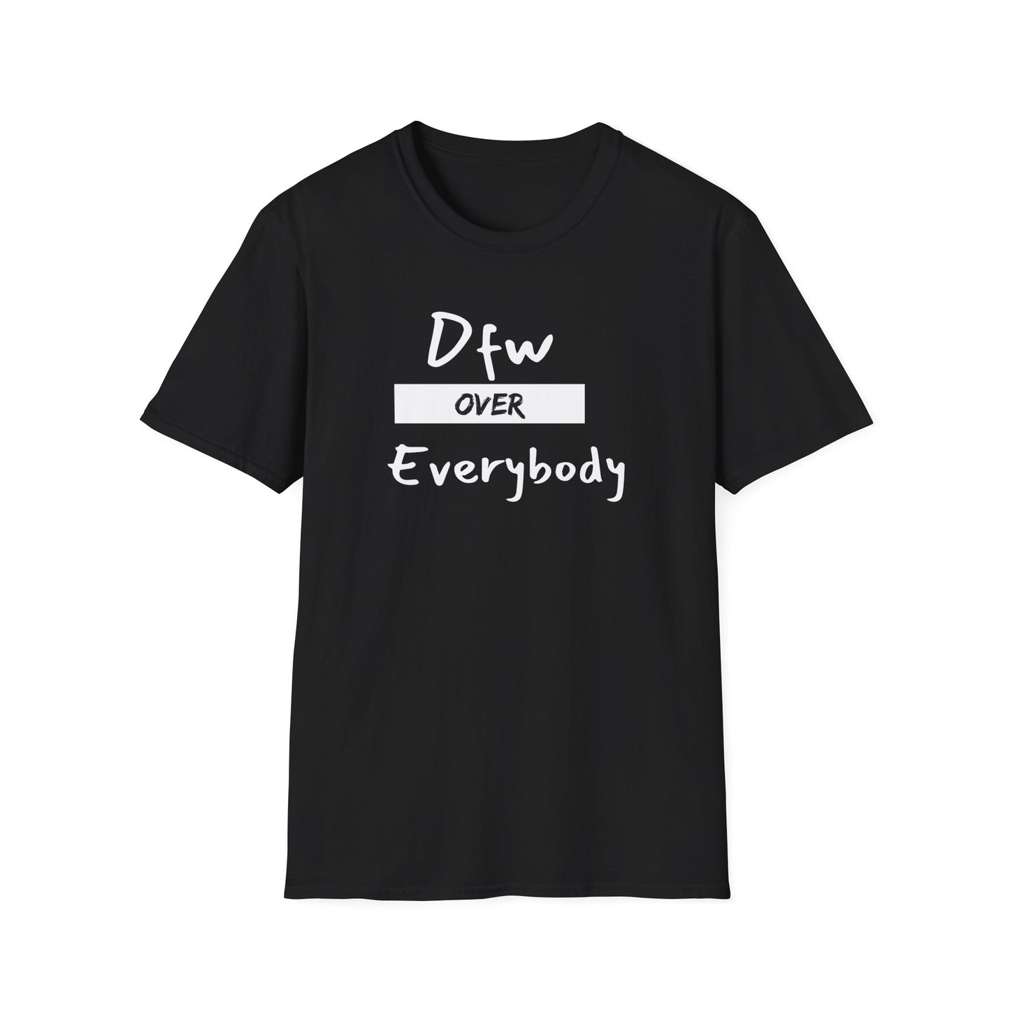 DFW Over Everybody T-Shirt